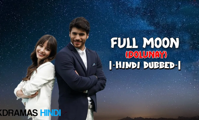 Full Moon (Dolunay) Turkish Drama