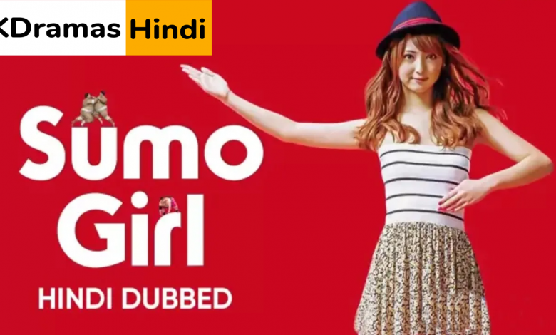 Sumo Girl (Japanese Drama) Hindi Dubbed