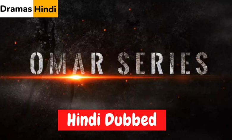 Omar Series Urdu Hindi Dubbed