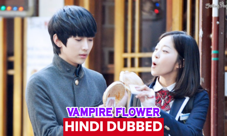 vampire flower (korean drama) urdu hindi dubbed