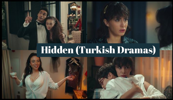 Hidden Turkish Dramas
