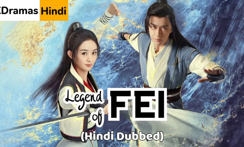 Legend of Fei (Chinese Drama)