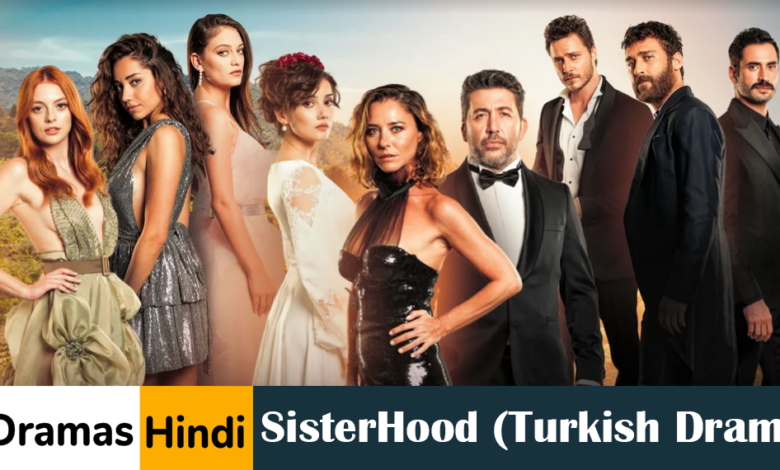 SisterHood (Turkish Drama)