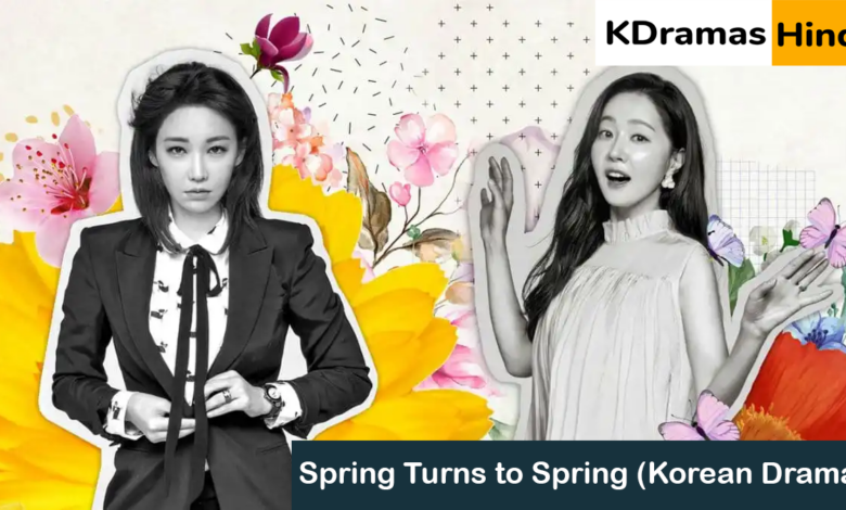 Spring Turns to Spring (Korean Drama)