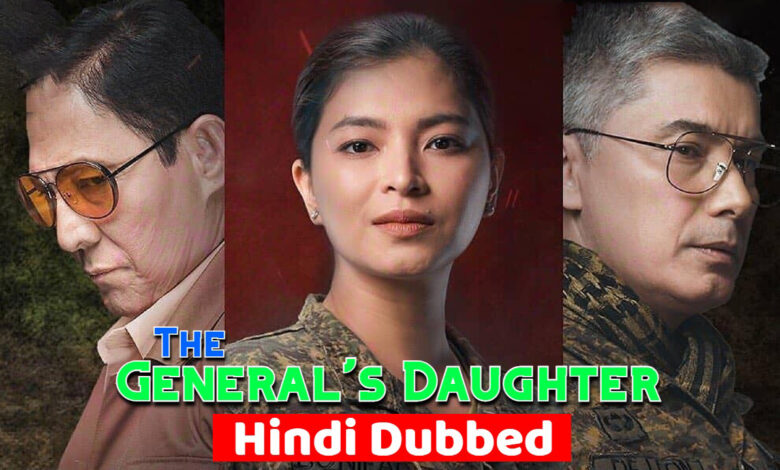 The General's Daughter (Filipino Drama) Urdu Hindi Dubbed