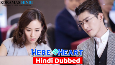 Here to Heart (Chinese Drama) Urdu Hindi Dubbed
