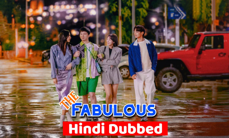 The Fabulous (Korean Drama) Urdu Hindi Dubbed