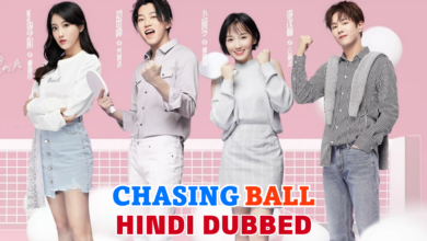 Chasing Ball (Chinese Drama) Urdu Hindi