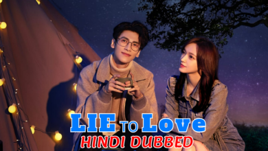 Lie to Love (Chinese Drama) Urdu Hindi Dubbed