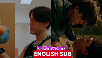 Be My Favorite Thailand Drama English Subtitles