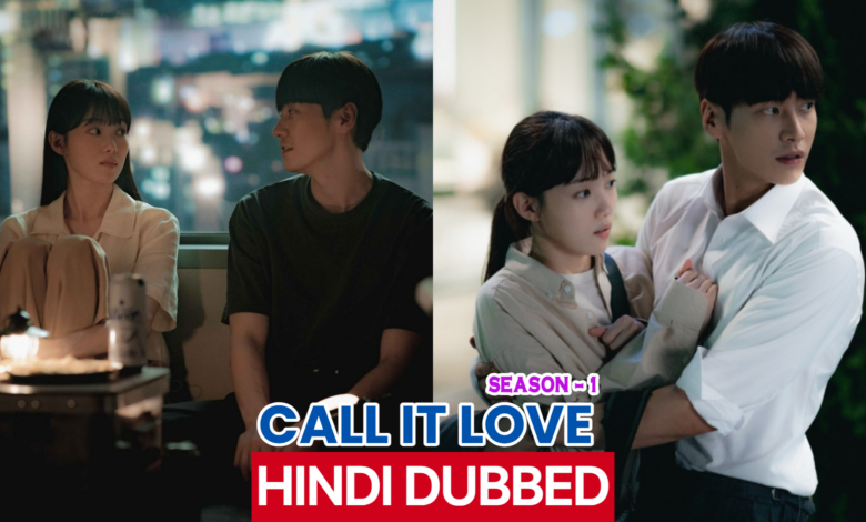 Call it love (Season 1) Korean Drama in English Dubbed