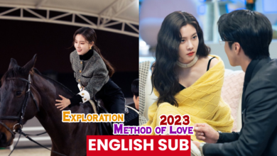 Exploration Methods of Love (2023) Chinese Drama English Subtitles