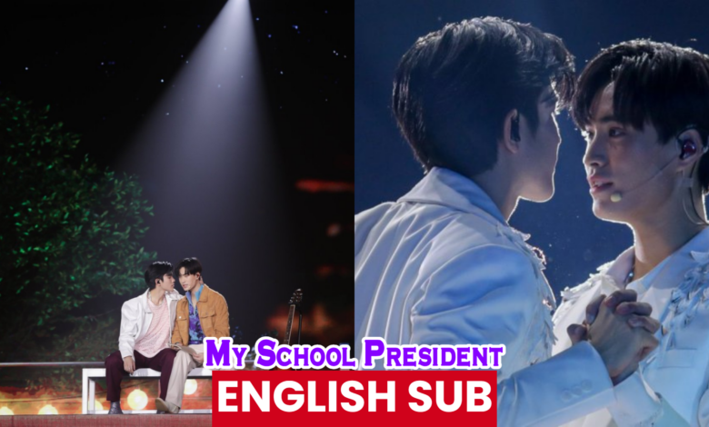 My School President (2022) Thailand Drama English Subtitles