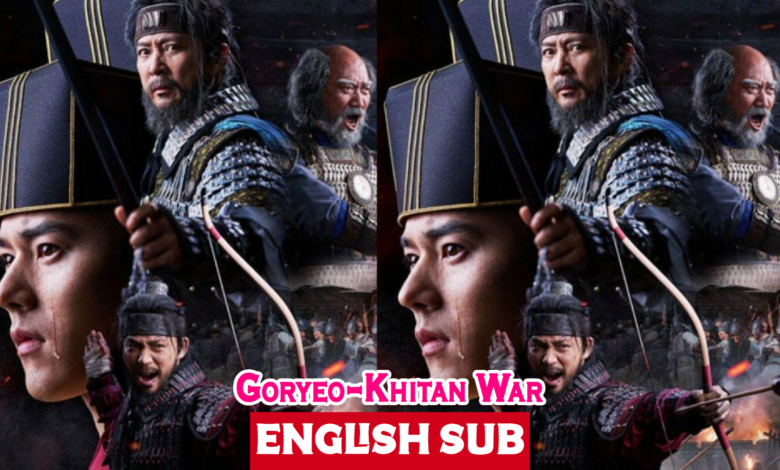 Goryeo-Khitan War (Korean Drama) Urdu Hindi Dubbed