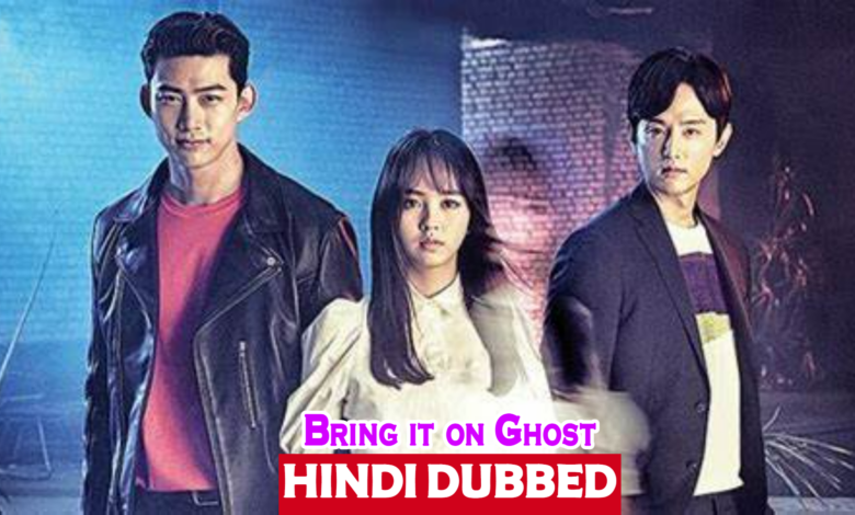 Bring it on Ghost [Korean Drama] in Urdu Hindi Dubbed