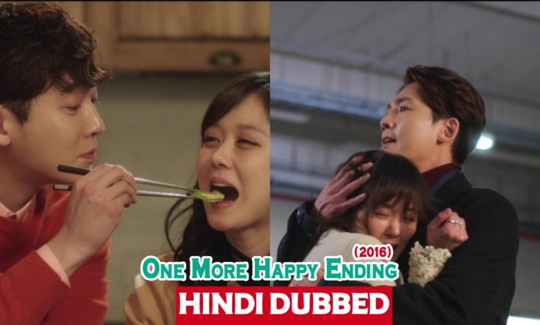 One More Happy Ending (2016) Korean Drama in Urdu Hindi Dubbed